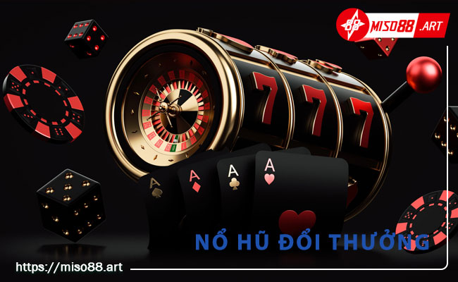 Nổ hũ là gì? Những cổng game nổ hũ đổi thưởng uy tín hiện nay 1 nổ hũ đổi thưởng là gì